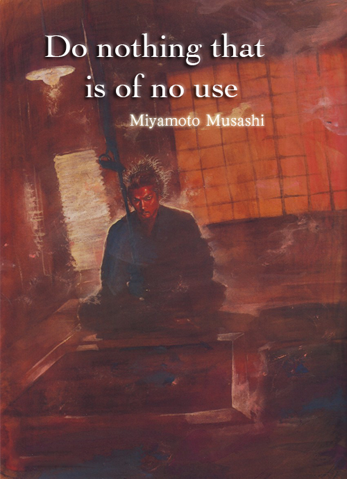 Everything you do, do it for a reason – The Philosophy of: Miyamoto Musashi [pt.1]