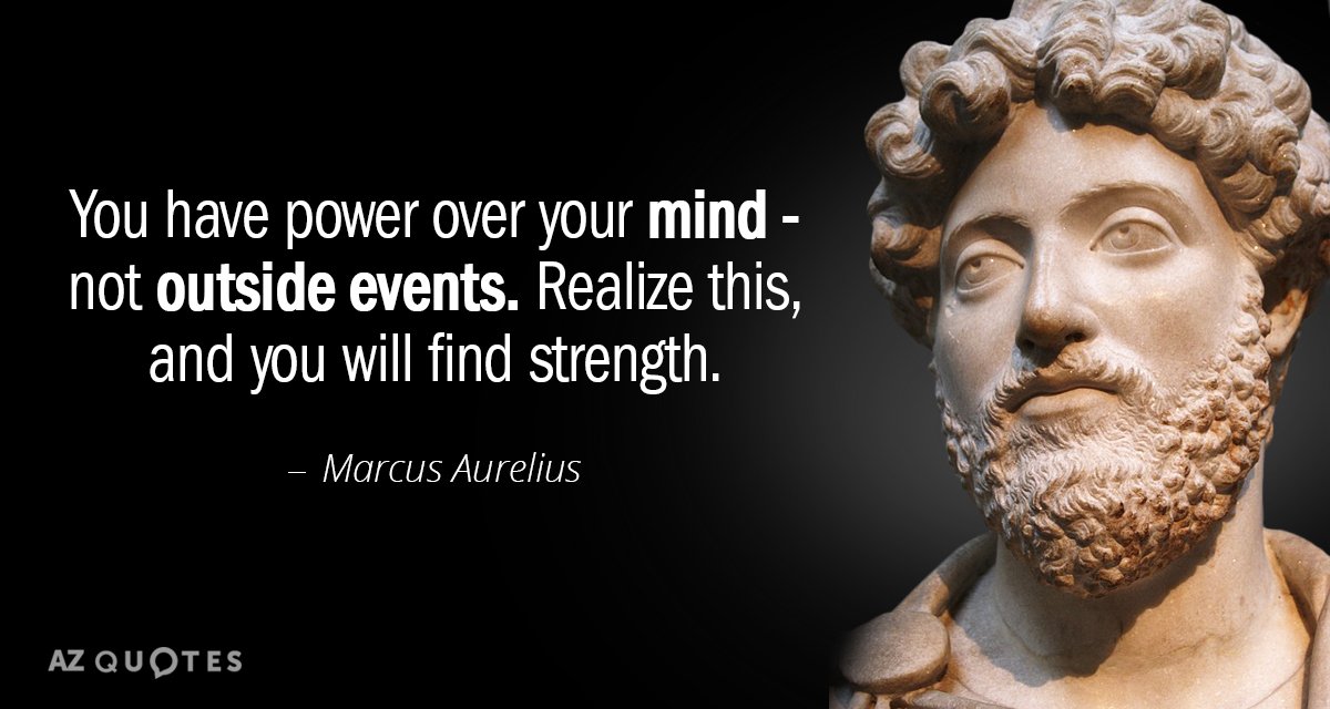 The four habits to help you get through and embrace whatever happens –  The philosophy of: Marcus Aurelius